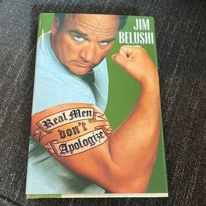 SIGNED! AUTOGRAPHED “Real Men Don’t Apologize” hardcover by Jim Belushi.